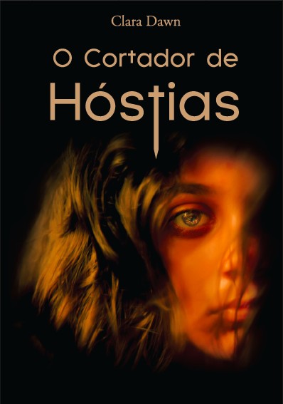 portalraizes.com - Clara Dawn e o assombroso 'gran finale' em O Cortador de Hóstias - Por João Cezar Pierobom