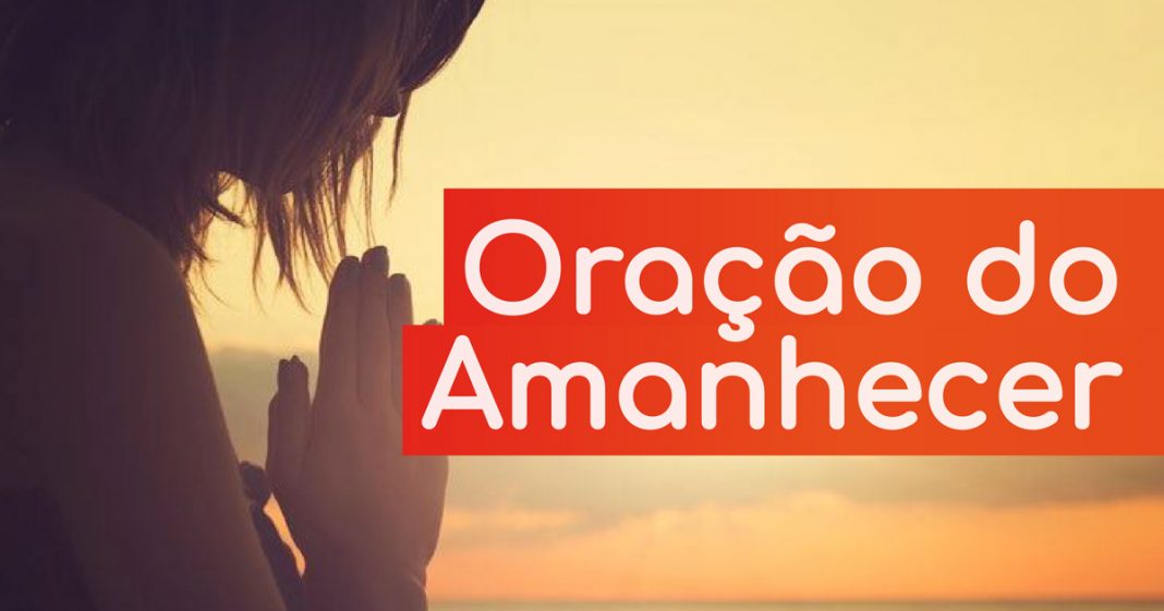 Oração do Amanhecer: Jesus, no silêncio deste dia que amanhece…